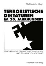 ISBN 9783531128191: Terroristische Diktaturen im 20. Jahrhundert - Strukturelemente der nationalsozialistischen und stalinistischen Herrschaft