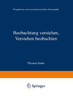 ISBN 9783531129846: Beobachtung verstehen, Verstehen beobachten - Perspektiven einer konstruktivistischen Hermeneutik