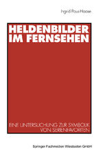 ISBN 9783531131955: Heldenbilder im Fernsehen / Eine Untersuchung zur Symbolik von Serienfavoriten in Kindergarten, Peer-Group und Kinderfreundschaften / Ingrid Paus-Haase / Taschenbuch / 324 S. / Deutsch / 1998