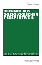 ISBN 9783531134994: Technik aus soziologischer Perspektive 2 - Kultur -- Innovation -- Virtualität