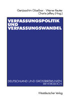 Verfassungspolitik und Verfassungswandel: Deutschland und Großbritanien im Vergleich