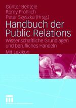 ISBN 9783531137551: Handbuch der Public Relations: Wissenschaftliche Grundlagen und berufliches Handeln Mit Lexikon