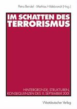 ISBN 9783531138190: Im Schatten des Terrorismus. Hintergründe, Strukturen, Konsequenzen des 11. September 2001.