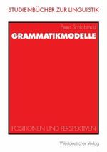 Grammatikmodelle - Positionen und Perspektiven