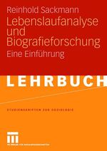 Reinhold Sackmann: Lebenslaufanalyse und Reinhold Sackmann: Lebenslaufanalyse und