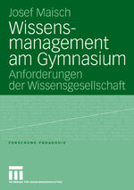 ISBN 9783531148793: Wissensmanagement am Gymnasium - Anforderungen der Wissensgesellschaft