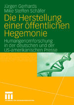 ISBN 9783531149646: Die Herstellung einer öffentlichen Hegemonie: Humangenomforschung in der deutschen und der US-amerikanischen Presse