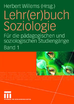 ISBN 9783531149776: Lehr(er)buch Soziologie – Für die pädagogischen und soziologischen Studiengänge (Band 1)