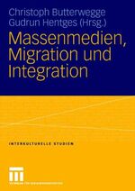 ISBN 9783531150475: Massenmedien, Migration und Integration