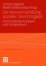 ISBN 9783531150550: Die Neuverhandlung sozialer Gerechtigkeit - Feministische Analysen und Perspektiven