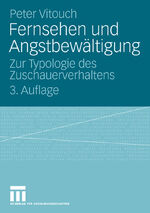 ISBN 9783531153834: Fernsehen und Angstbewältigung – Zur Typologie des Zuschauerverhaltens