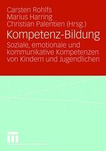 ISBN 9783531154046: Kompetenz-Bildung - Soziale, emotionale und kommunikative Kompetenzen von Kindern und Jugendlichen