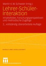 ISBN 9783531154169: Lehrer-Schüler-Interaktion - Inhaltsfelder, Forschungsperspektiven und methodische Zugänge