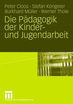 ISBN 9783531154619: Die Pädagogik der Kinder- und Jugendarbeit