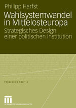 ISBN 9783531154794: Wahlsystemwandel in Mittelosteuropa - Strategisches Design einer politischen Institution