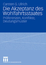 ISBN 9783531157023: Die Akzeptanz des Wohlfahrtsstaates - Präferenzen, Konflikte, Deutungsmuster