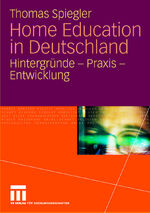 ISBN 9783531157290: Home Education in Deutschland - Hintergründe - Praxis - Entwicklung