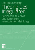 ISBN 9783531157375: Theorie des Irregulären - Partisanen, Guerillas und Terroristen im modernen Kleinkrieg