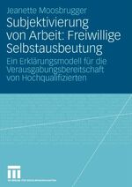 ISBN 9783531157504: Subjektivierung von Arbeit: Freiwillige Selbstausbeutung