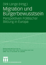 ISBN 9783531157733: Migration und Bürgerbewusstsein - Perspektiven Politischer Bildung in Europa