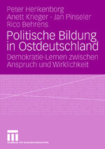 ISBN 9783531157764: Politische Bildung in Ostdeutschland - Demokratie-Lernen zwischen Anspruch und Wirklichkeit