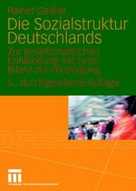 ISBN 9783531157955: Die Sozialstruktur Deutschlands - Zur gesellschaftlichen Entwicklung mit einer Bilanz zur Vereinigung. Mit einem Beitrag von Thomas Meyer