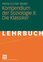 ISBN 9783531158044: Kompendium der Soziologie II: Die Klassiker