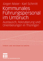 ISBN 9783531158259: Kommunales Führungspersonal im Umbruch – Austausch, Rekrutierung und Orientierungen in Thüringen