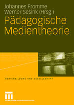 ISBN 9783531158396: Pädagogische Medientheorie