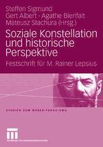 ISBN 9783531158525: Soziale Konstellation und historische Perspektive - Festschrift für M. Rainer Lepsius