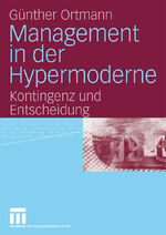 ISBN 9783531158884: Management in der Hypermoderne - Kontingenz und Entscheidung