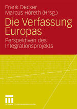 ISBN 9783531159690: Die Verfassung Europas – Perspektiven des Integrationsprojekts