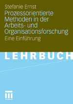 ISBN 9783531159799: Prozessorientierte Methoden in der Arbeits- und Organisationsforschung - eine Einführung