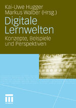 ISBN 9783531163659: Digitale Lernwelten - Konzepte, Beispiele und Perspektiven