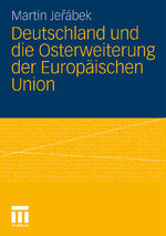 Deutschland und die Osterweiterung der Europäischen Union