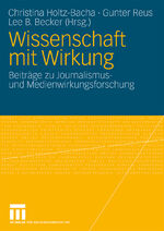 ISBN 9783531167978: Wissenschaft mit Wirkung - Beiträge zu Journalismus- und Medienwirkungsforschung