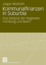 ISBN 9783531168227: Kommunalfinanzen in Suburbia - Das Beispiel der Regionen Hamburg und Berlin