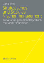 ISBN 9783531168395: Strategisches und soziales Nischenmanagement - Zur Analyse gesellschaftspolitisch motivierter Innovation