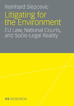 ISBN 9783531168425: Litigating for the Environment - EU Law, National Courts and Socio-Legal Reality