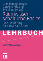 ISBN 9783531168494: Raumwissenschaftliche Basics - Eine Einführung für die Soziale Arbeit