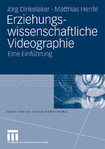 ISBN 9783531168630: Erziehungswissenschaftliche Videographie