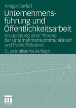 ISBN 9783531168777: Unternehmensführung und Öffentlichkeitsarbeit - Grundlegung einer Theorie der Unternehmenskommunikation und Public Relations