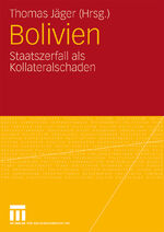 ISBN 9783531168906: Bolivien - Staatszerfall als Kollateralschaden