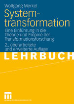 ISBN 9783531172019: Systemtransformation - Eine Einführung in die Theorie und Empirie der Transformationsforschung