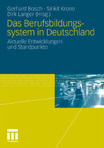 Das Berufsbildungssytem in Deutschland - Aktuelle Entwicklungen und Standpunkte