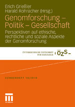 Genomforschung - Politik - Gesellschaft - Perspektiven auf ethische, rechtliche und soziale Aspekte der Genomforschung