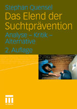 ISBN 9783531173863: Das Elend der Suchtprävention – Analyse - Kritik - Alternative