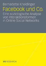 ISBN 9783531175492: Facebook und Co. – Eine soziologische Analyse von Interaktionsformen in Online Social Networks