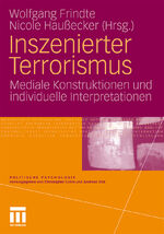 ISBN 9783531175515: Inszenierter Terrorismus – Mediale Konstruktionen und individuelle Interpretationen