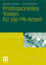 ISBN 9783531177786: Professionelles Texten für die PR-Arbeit